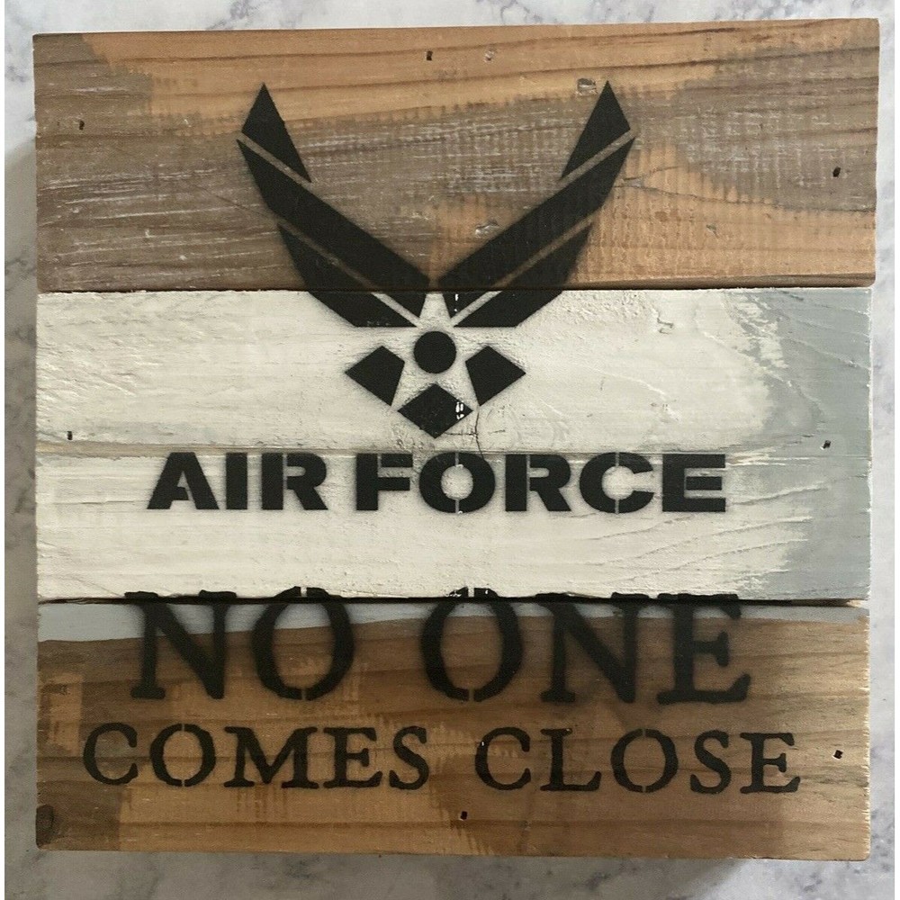 Air Force No One Comes Close w Logo 8*x8" Wood Pallet Sign Sweet Bird & Co